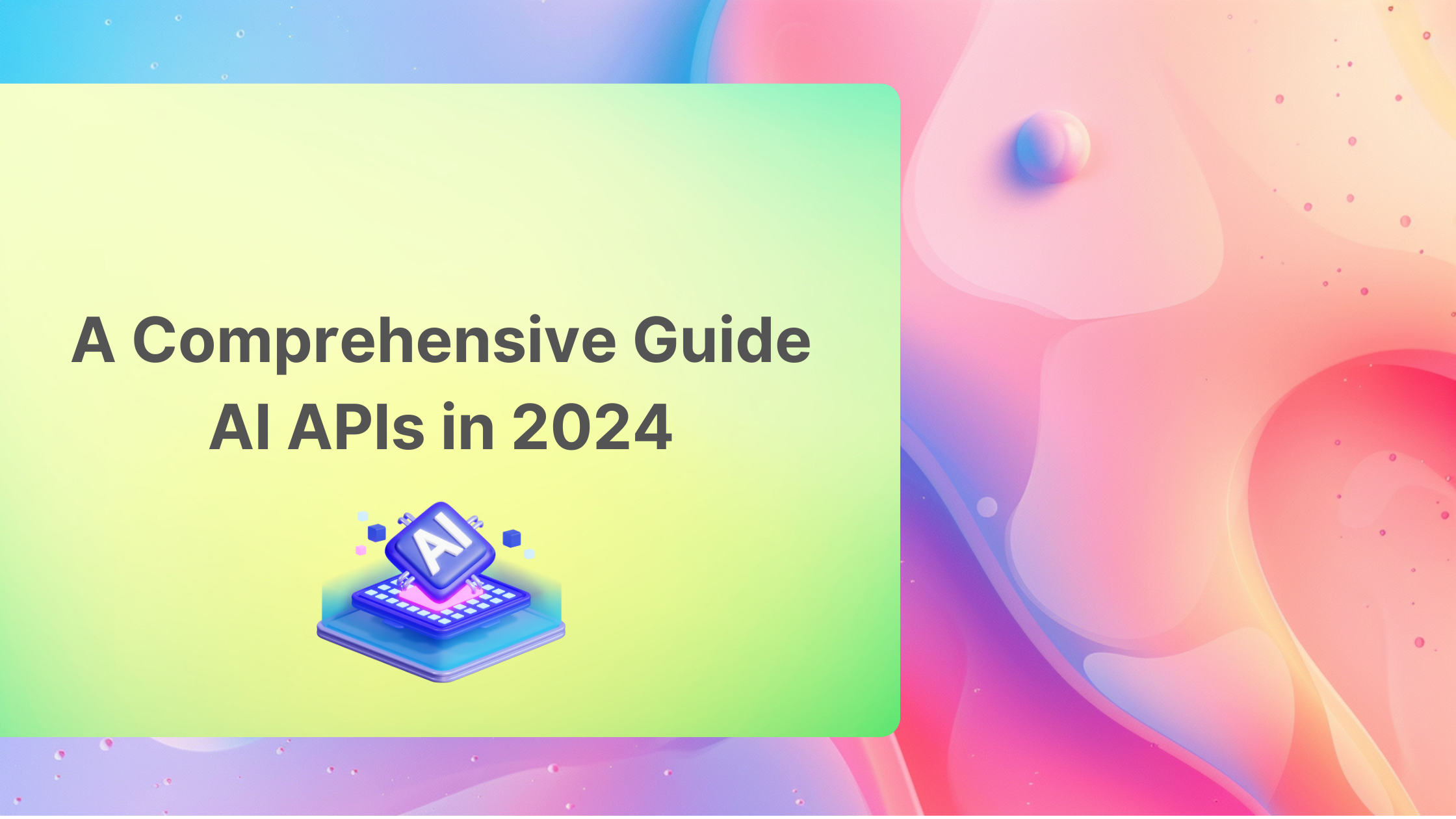 A Comprehensive Guide to all AI APIs in 2024