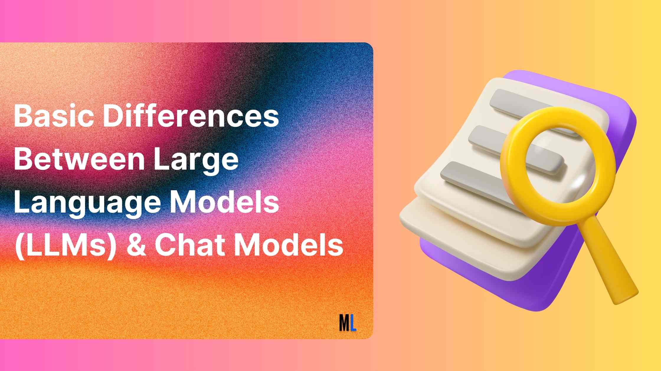 Understanding the Basic Differences Between Large Language Models (LLMs) and Chat Models 