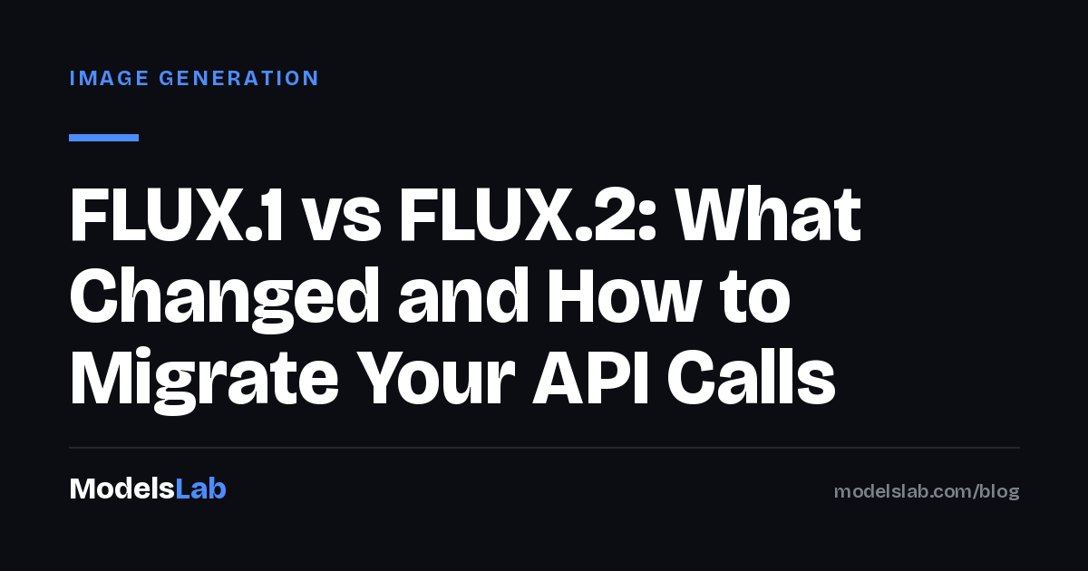 FLUX.1 vs FLUX.2: What Changed and How to Migrate Your API Calls 2026