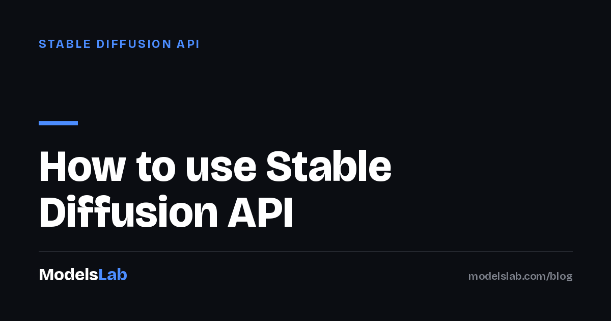 How to use Stable Diffusion API 2026