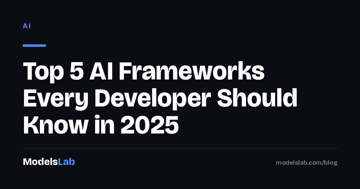 Top 5 AI Frameworks Every Developer Should Know in 2025 2026