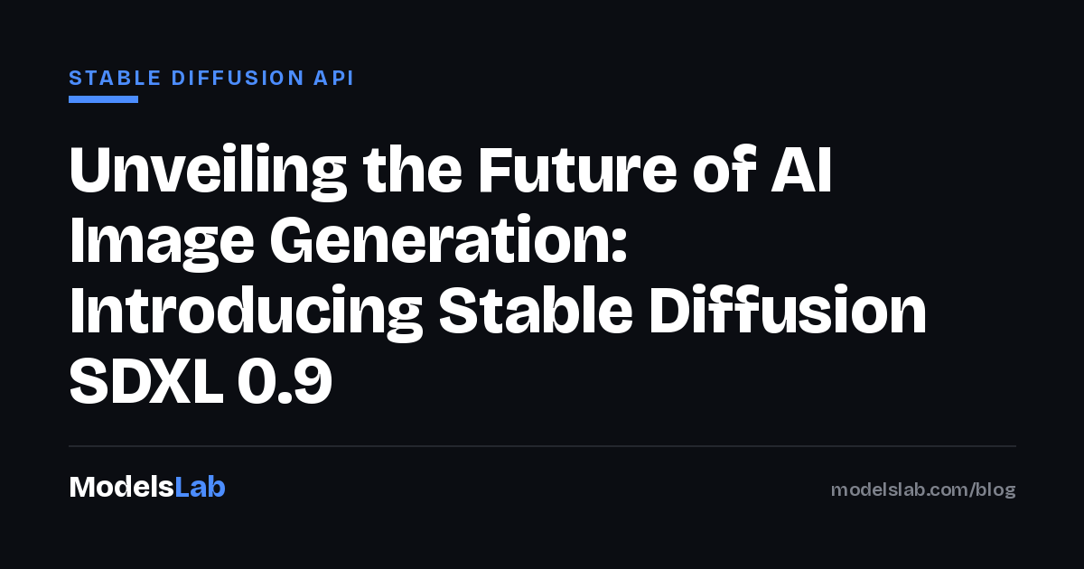 Unveiling the Future of AI Image Generation: Introducing Stable Diffusion SDXL 0.9