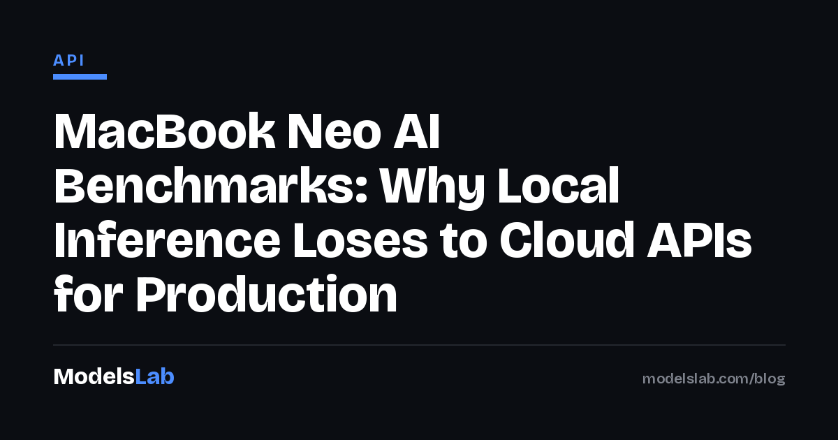 MacBook Neo AI Benchmarks: Why Local Inference Loses to Cloud APIs for Production 2026