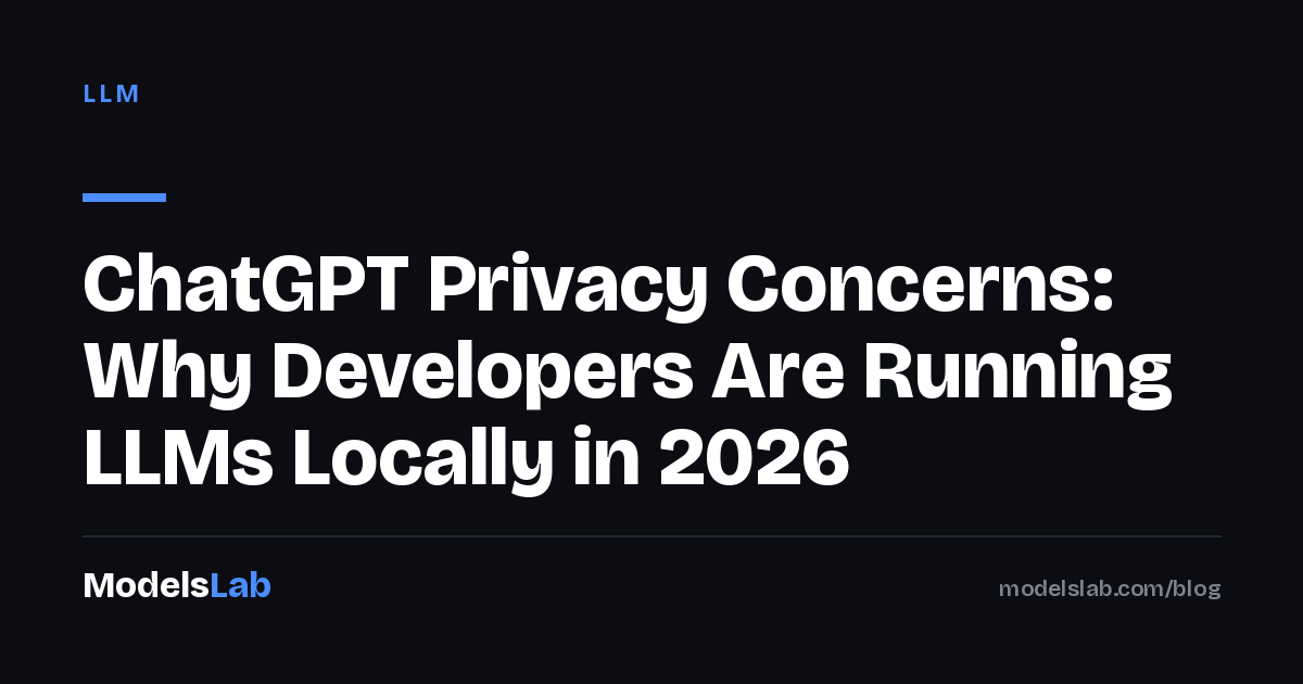 ChatGPT Privacy Concerns: Why Developers Are Running LLMs Locally in 2026