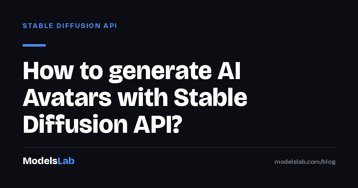 How to generate AI Avatars with Stable Diffusion API? 2026