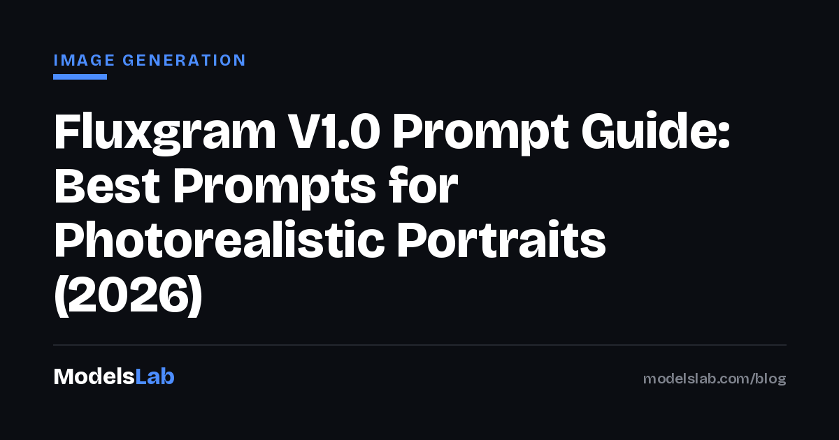 Fluxgram V1.0 Prompt Guide: Best Prompts for Photorealistic Portraits (2026)