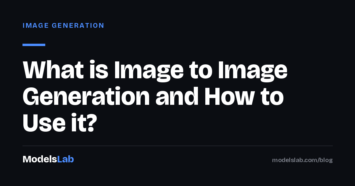 What is Image to Image Generation and How to Use it? 2026