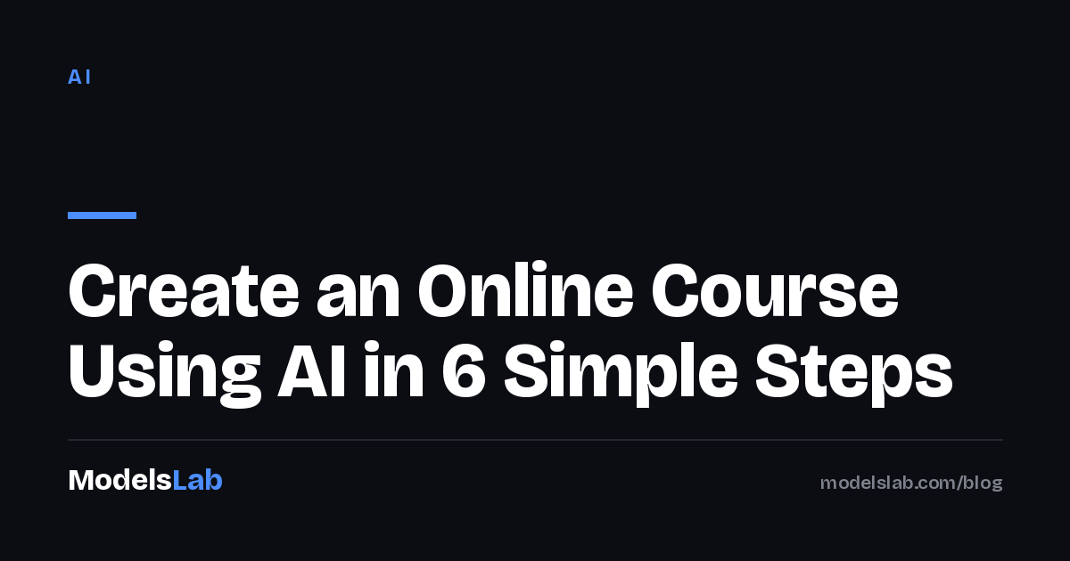 Create an Online Course Using AI in 6 Simple Steps 2026