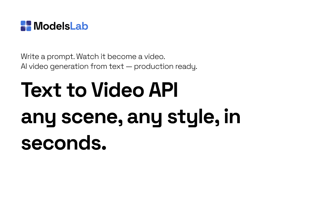 Text to Video API — Kling, Wan, Seedance, Veo | ModelsLab