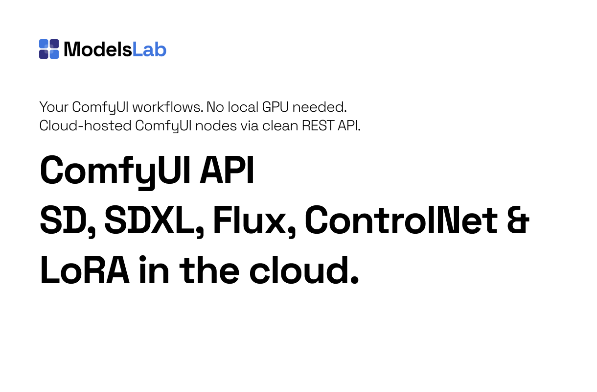 ComfyUI API — Run Workflows via REST, No GPU Setup | ModelsLab