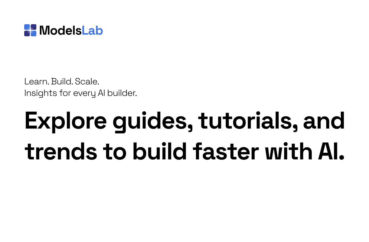 ModelsLab Blog - AI Products for Text-to-Image, Speech & Video