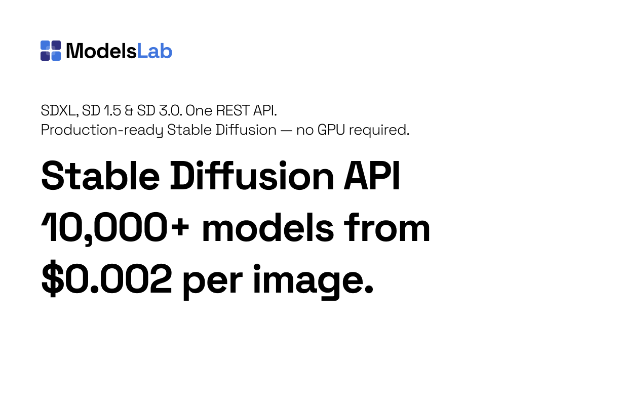 Stable Diffusion API — SDXL, SD 3.5, ControlNet & 10,000+ Models ...