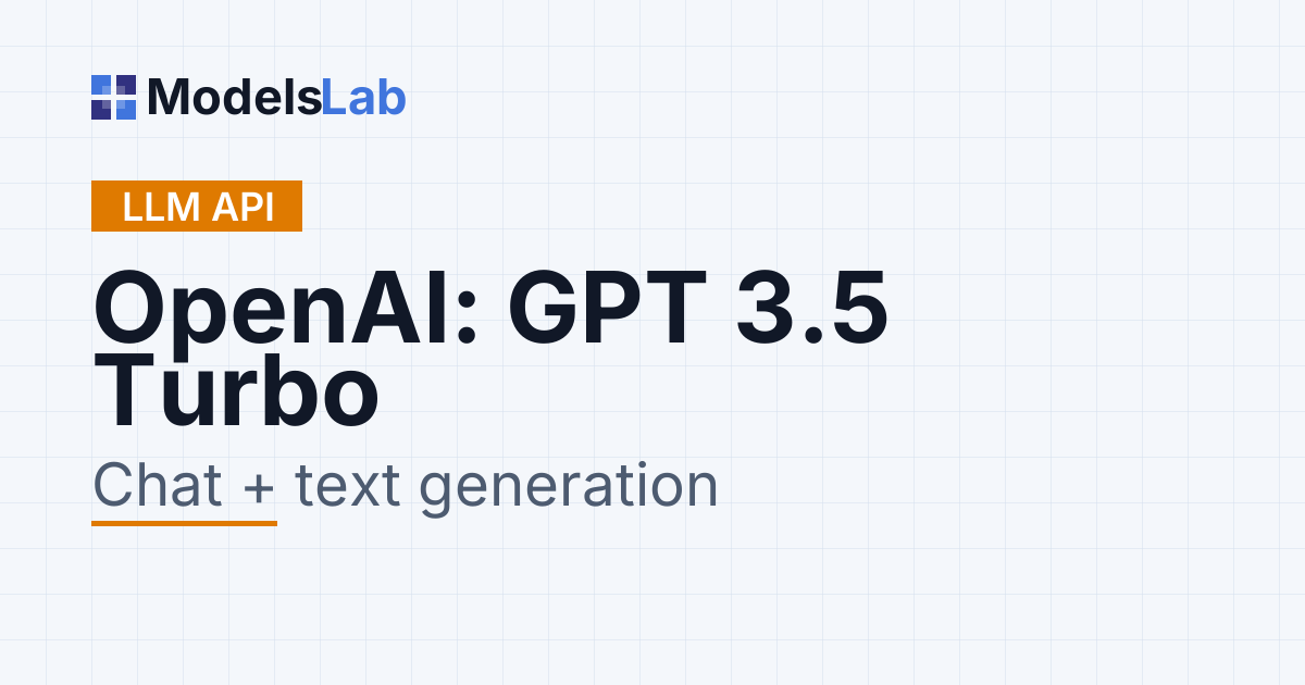 OpenAI: GPT 3.5 Turbo API | Text Generation | ModelsLab