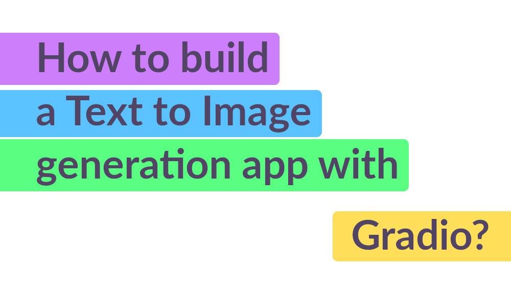 How to build a Text to Image generation app with Gradio?