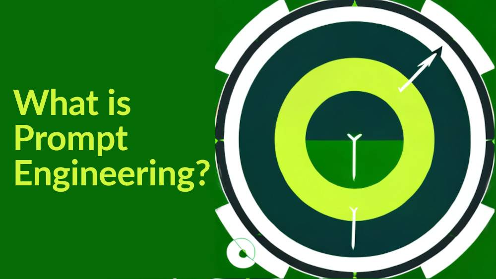 What is Prompt Engineering?
